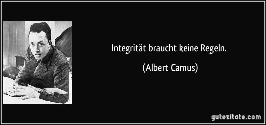 zitat-integritat-braucht-keine-regeln-albert-camus-182503.jpg