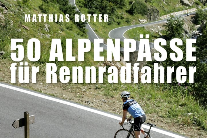 Buchtipp: 50 Alpenpässe für Rennradfahrer