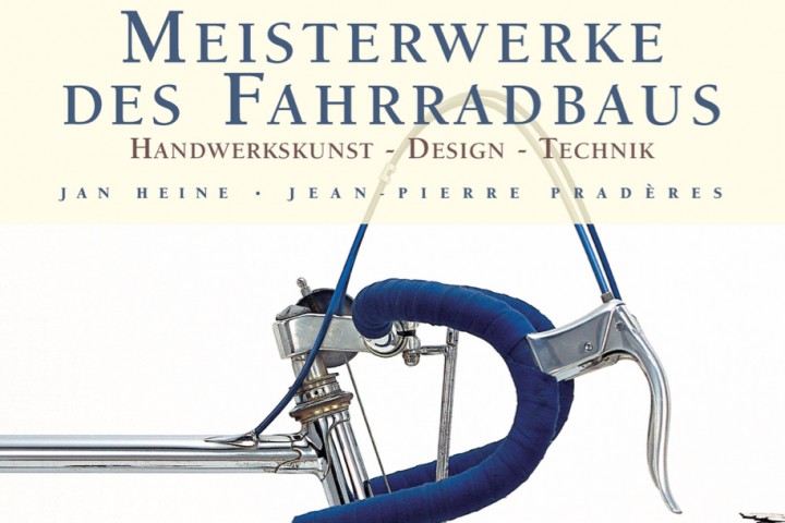 Lesestoff: Meisterwerke des Fahrradbaus von Jan Heine